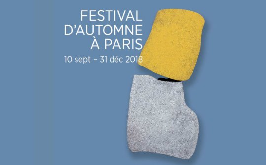 Festival d'Automne &agrave; Paris 2018