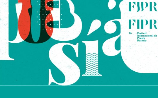 FIPR 2018. Festival Internacional de Poes&iacute;a de Rosario