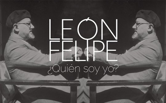 Le&oacute;n Felipe. &iquest;Qui&eacute;n soy yo?