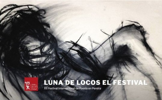 Luna de Locos 2018. Festival Internacional de Poes&iacute;a en Pereira