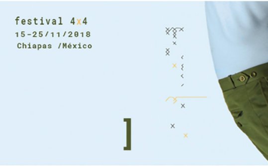 Cuatro X Cuatro 2018. Festival Internacional de Arte esc&eacute;nico contempor&aacute;neo