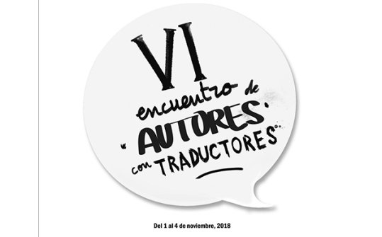 Encuentro de autores con traductores 2018. XIX Sal&oacute;n internacional del libro teatral