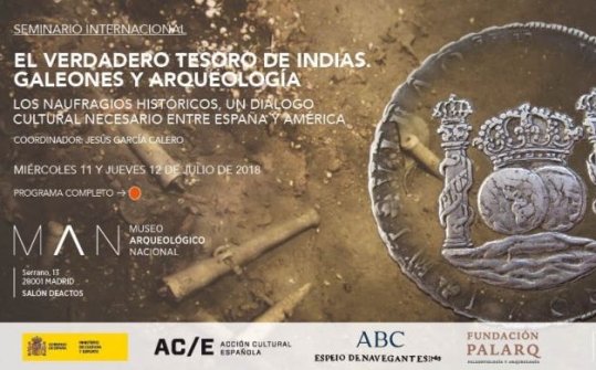 El verdadero tesoro de Indias. Galeones y arqueolog&iacute;a. Los naufragios hist&oacute;ricos, un di&aacute;logo cultural necesario entre Espa&ntilde;a y Am&eacute;rica