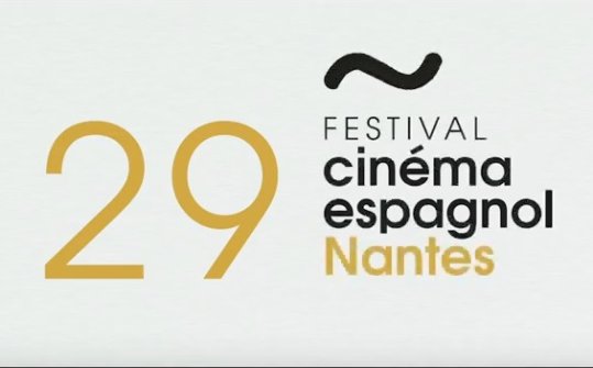 29&ordm; Festival de Cine Espa&ntilde;ol de Nantes 2019