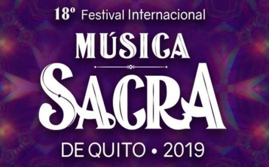 Festival Internacional de M&uacute;sica Sacra de Quito 2019