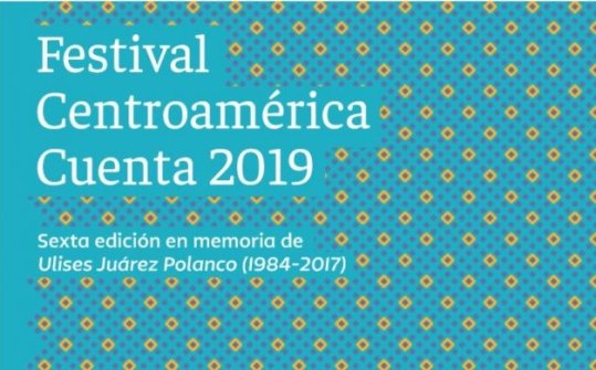Festival Centroam&eacute;rica Cuenta 2019