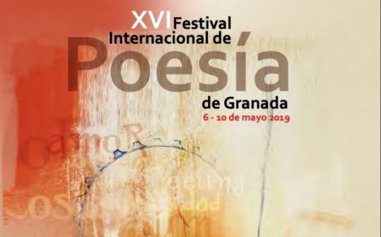 Festival Internacional de Poes&iacute;a de Granada (Espa&ntilde;a) 2019
