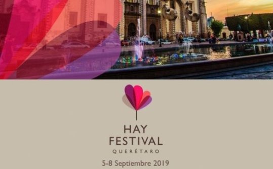 Hay Festival Quer&eacute;taro 2019