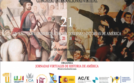 Congreso: 21. Un a&ntilde;o, dos conmemoraciones, diversas Historias de Am&eacute;rica, 1521-1821