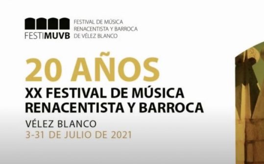 Festival de M&uacute;sica Renacentista y Barroca de V&eacute;lez Blanco 2021