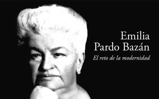 Emilia Pardo Baz&aacute;n. El reto de la modernidad