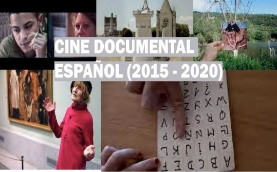 Cine documental espa&ntilde;ol (2015-2020)