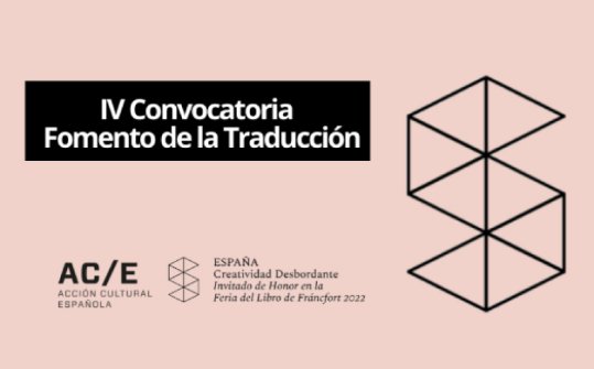 IV Convocatoria del programa de fomento de la traducci&oacute;n 2022 - 2023