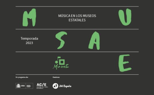 MusaE 2023. M&uacute;sica en los Museos Estatales