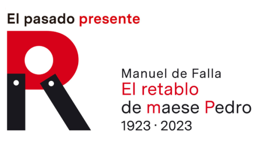 El pasado presente. 'El retablo de maese Pedro', 1923-2023