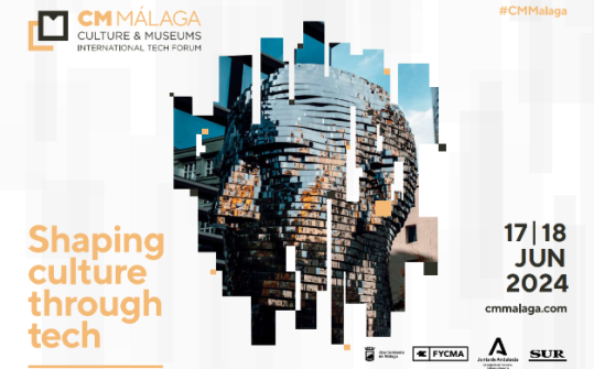 CM M&aacute;laga &ndash; Culture & Museums International TechForum 2024