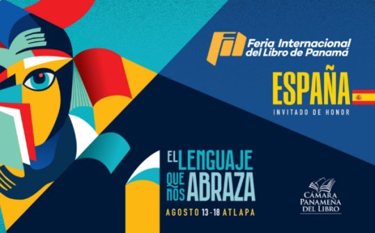 Feria Internacional del Libro de Panam&aacute; 2024. Espa&ntilde;a Pa&iacute;s Invitado de Honor