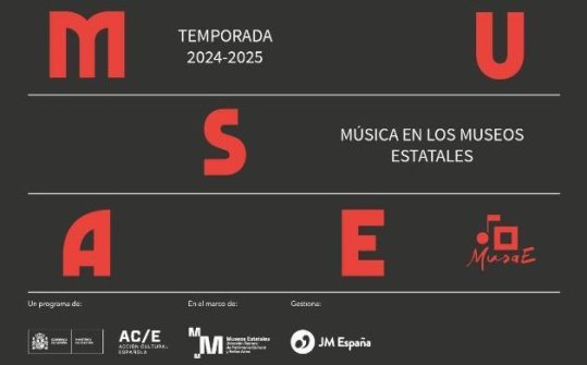 MusaE 2024 / 2025. M&uacute;sica en los Museos Estatales