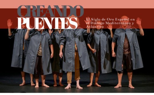 Creando Puentes Culturales 2025: El Siglo de Oro Espa&ntilde;ol en el Di&aacute;logo Mediterr&aacute;neo y Atl&aacute;ntico