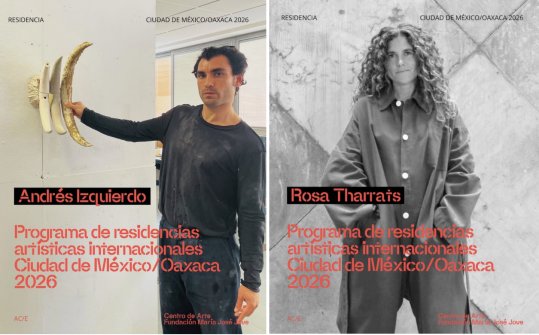 Andr&eacute;s Izquierdo, Rosa Tharrats | Residencias FMJJ Ciudad de M&eacute;xico / Oaxaca 2026