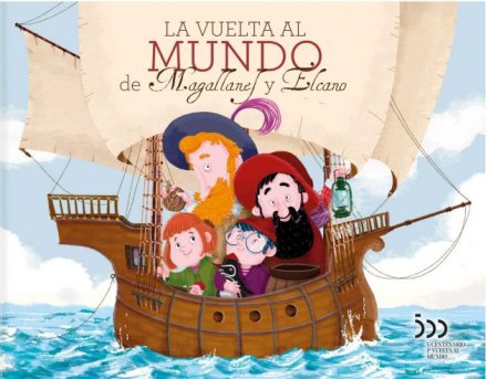 La vuelta al Mundo de Magallanes y Elcano