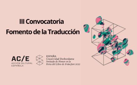 III Convocatoria del programa de fomento de la traducci&oacute;n 2021